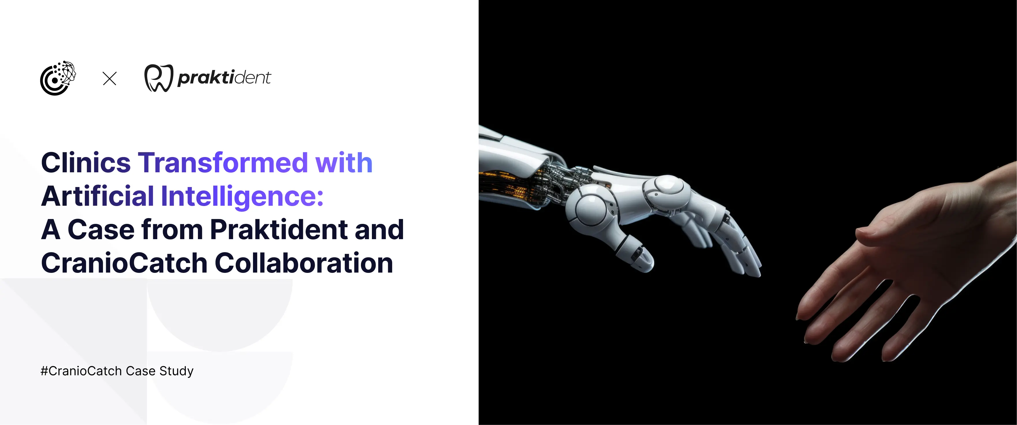 Clinics Transformed with Artificial Intelligence: A Case from Praktident and CranioCatch Collaboration